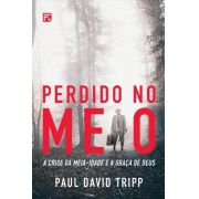 Livro - Perdido no meio - Paulo David Tripp