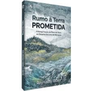 Livro - Rumo a terra prometida - Reynaldo Odilo