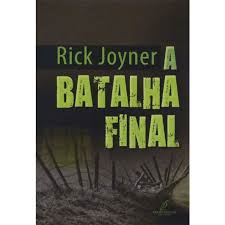 Livro - A batalha final - Rick Joyner