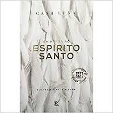 Livro - Em honra ao Espirito Santo -Cash Luna