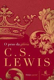 Livro - O peso da gloria - C S Lewis