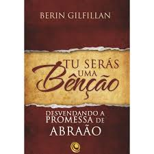 Livro - Tu seras uma benção - Berin Gilfillan