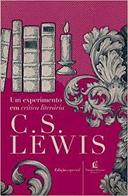 Livro - Um Experimento em critica literaria - C S Lewis