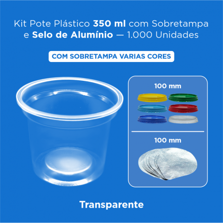 Kit Pote Plástico 350 ml com Sobretampa e Selo de Alumínio - 1.000 Unidades