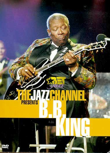 B.B king - The Jazz Channel Presents