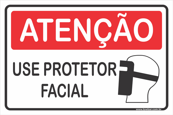 Use Protetor Facial  - Towbar Sinalização de Segurança