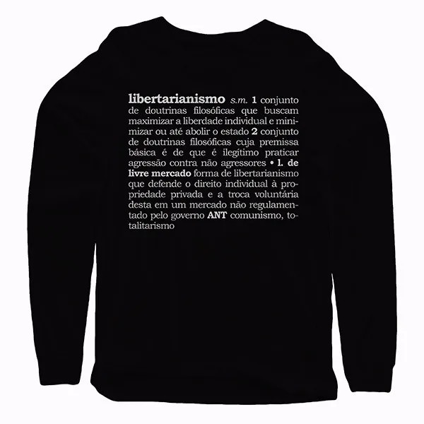 Camiseta Manga Longa - Libertarianismo Definição