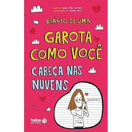 DIÁRIO DE UMA GAROTA COMO VOCÊ CABEÇA NAS NUVENS - VOL. 4