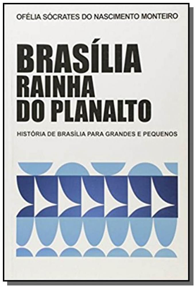 Brasília Rainha do Planalto
