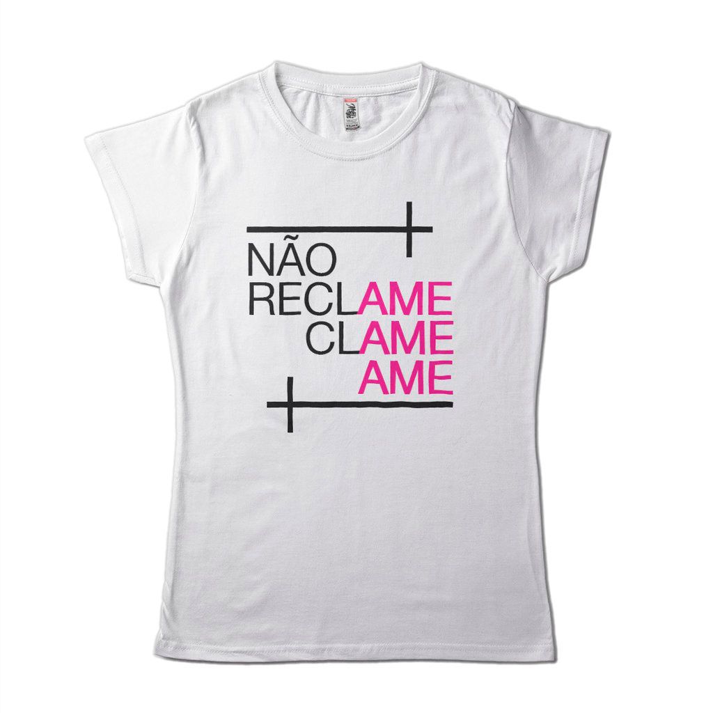 Camisa Evangélica Criativas Feminina Nao Reclame Ame