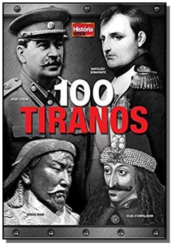 100 Tiranos - Colecao Historia Viva