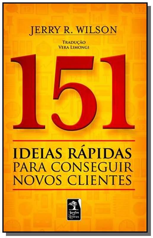 151 Ideias Rapidas Para Conseguir Novos Clientes