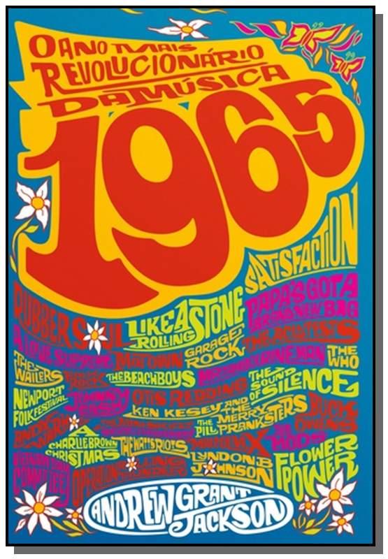1965: O Ano Mais Revolucionario Da Musica