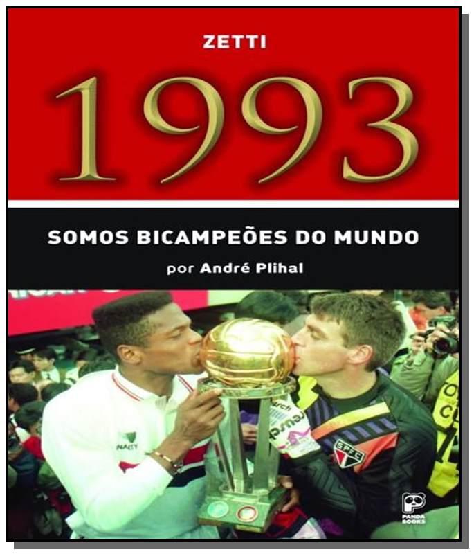 1993 - Somos Bicampeoes Do Mundo