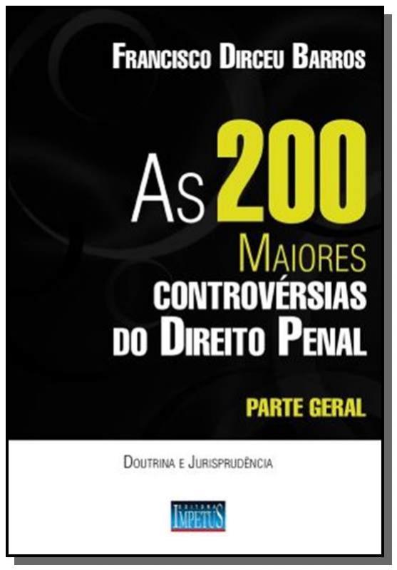 200 Maiores Controversias Do Direito Penal: Parte