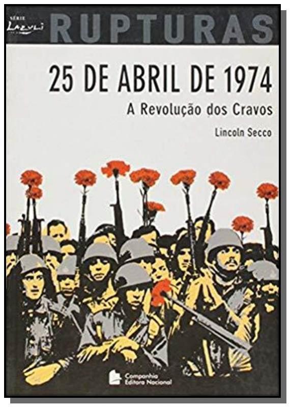 25 De Abril De 1974 - A Revolucao Dos Cravos