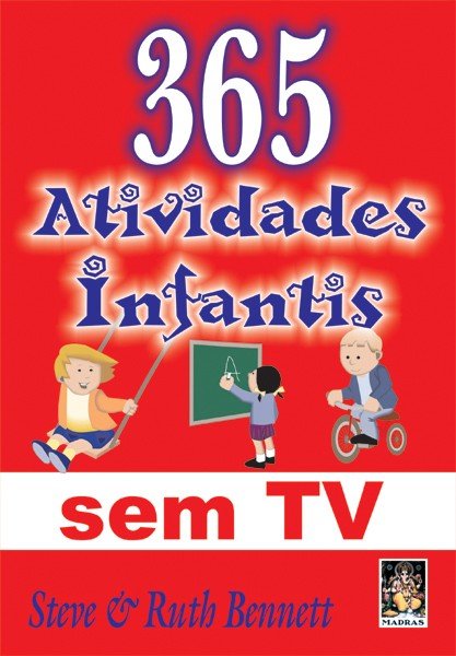 365 Atividades Infantis Sem Tv