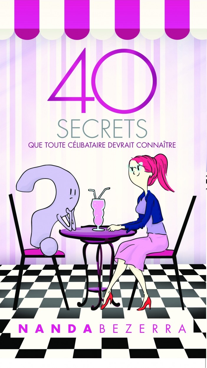 40 Secrets Que Toute Célibataire Devrait Connaître