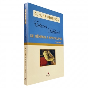 Esboços Bíblicos De Gênesis a Apocalipse Volume 1 | Charles Spurgeon