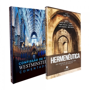 Kit Teológico | Confissão de Fé Westminster Comentada + Hermenêutica