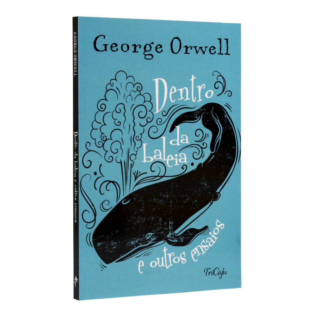 Dentro da Baleia e outros ensaios | George Orwell - TriCaju