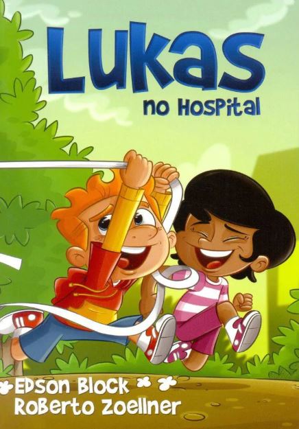 Lukas No Hospital | Edson Block | Roberto Zoellner