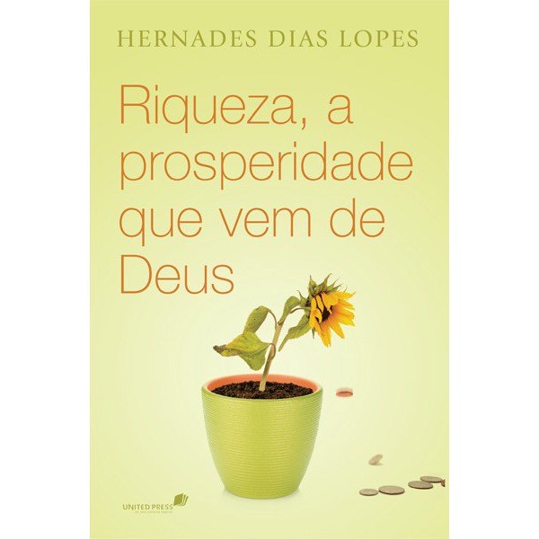 Riqueza, A Prosperidade Que Vem De Deus | Hernandes Dias Lopes