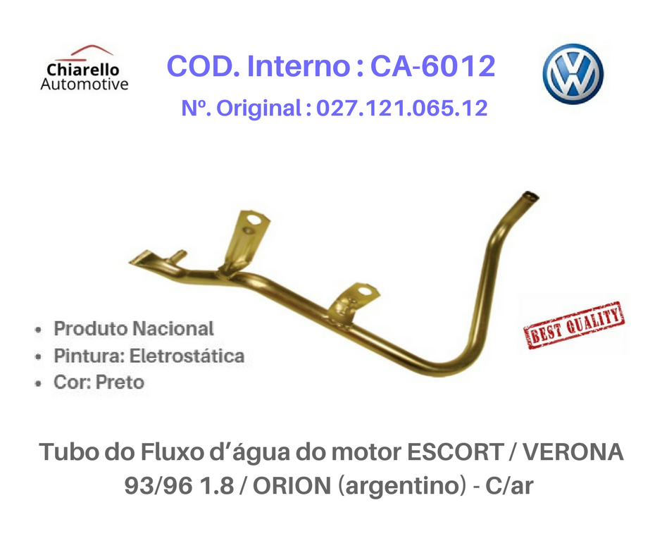 Tubo do Fluxo da água do motor ESCORT / VERONA 93/96 1.8 / ORION (argentino) - S/ar - Chiarello Automotive
