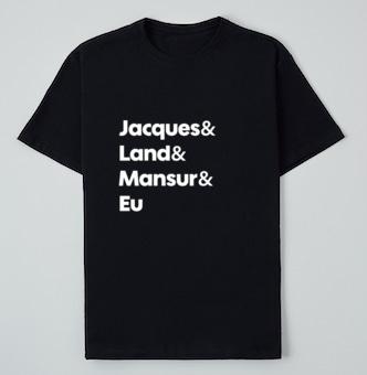 Camiseta Frases Jacques, Land, Mansur e Eu