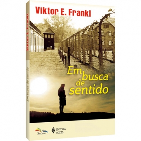Em Busca De Sentido - Viktor E. Frankl