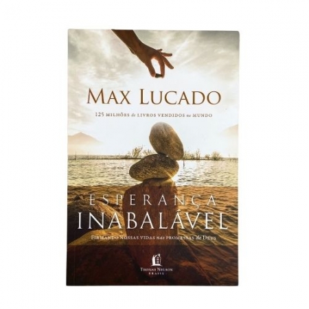Livro Esperança Inabalável - Max Lucado,