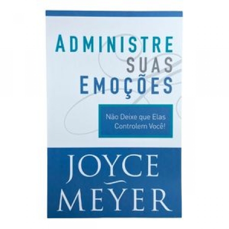Livro Administre Suas Emoções - Joyce Meyer