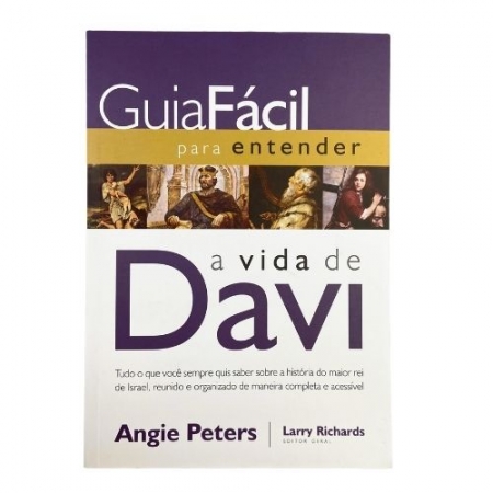 Livro Guia Fácil Para Entender A Vida De Davi - Angie Peters
