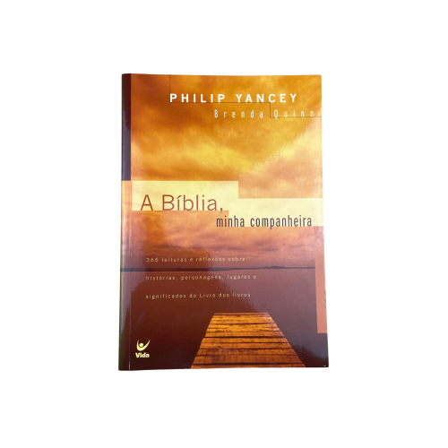 Devocional A Bíblia, minha companheira - Philip Yancey