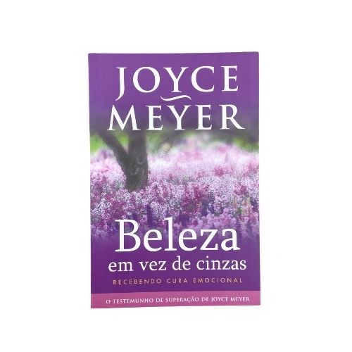 Livro Beleza em vez de cinzas - Joyce Meyer