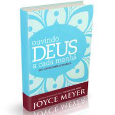 Devocional Ouvindo a Deus a Cada Manhã - Joyce Meyer