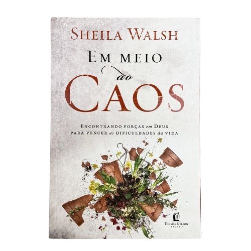Livro Em Meio Ao Caos - Sheila Walsh