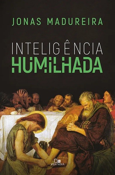 Livro Inteligência humilhada - JONAS MADUREIRA