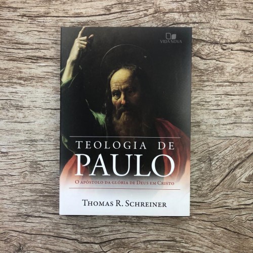 Teologia de Paulo - Thomas R. Schreiner