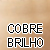 COBRE BRILHO(O.A)