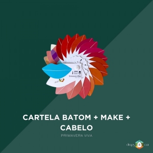 Cartela Batom + Make + Cabelo - Primavera Viva