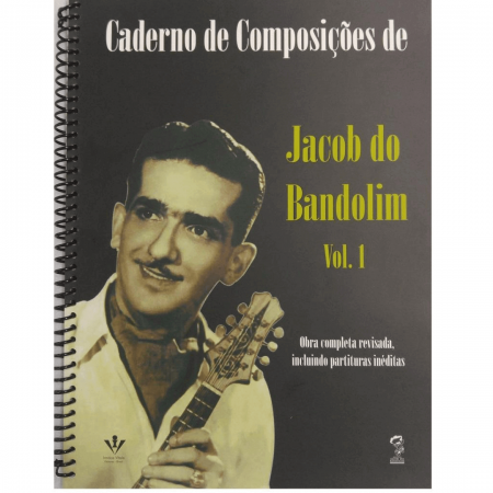 Caderno de Composições de Jacob do Bandolim Vol.1 Obra Completa revisada 331A