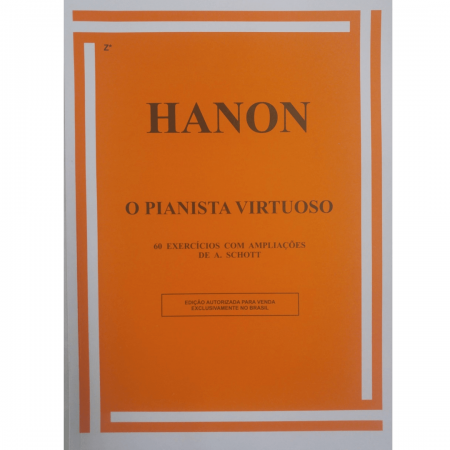 Hanon - O Pianista Virtuoso, 60 Exercícios com Ampliações de A. Schott RB0081