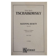 Peter Ilyich Tschaikowsky Sleeping Beauty Opus 66 for Piano K 04068 Kalmus