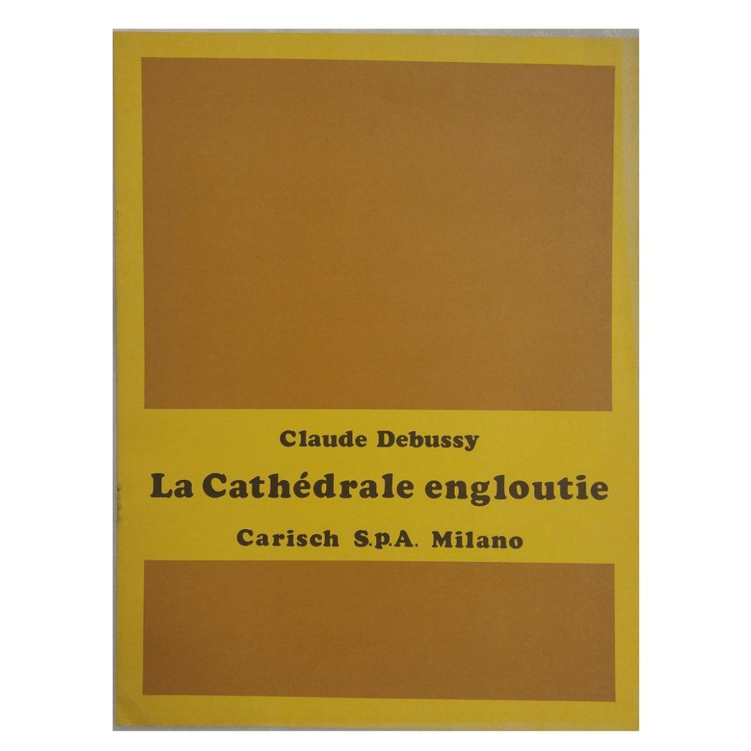 Claude Debussy La Cathédrale engloutie Carisch S.p.A Milano ML 21985