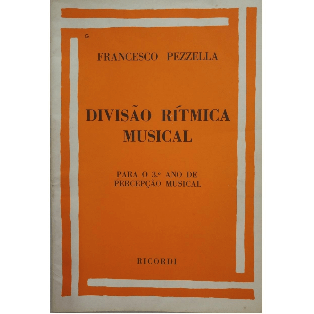 DIVISÃO RÍTMICA MUSICAL para 3º Ano de Percepção Musical - Francesco Pezzella - RB0203