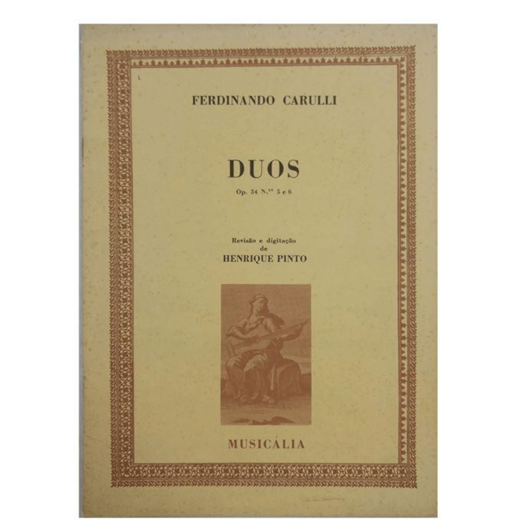 Ferdinando Carulli DUOS Op. 34 N.os 5 e 6 Revisão e digitação de Henrique Pinto MCM0355