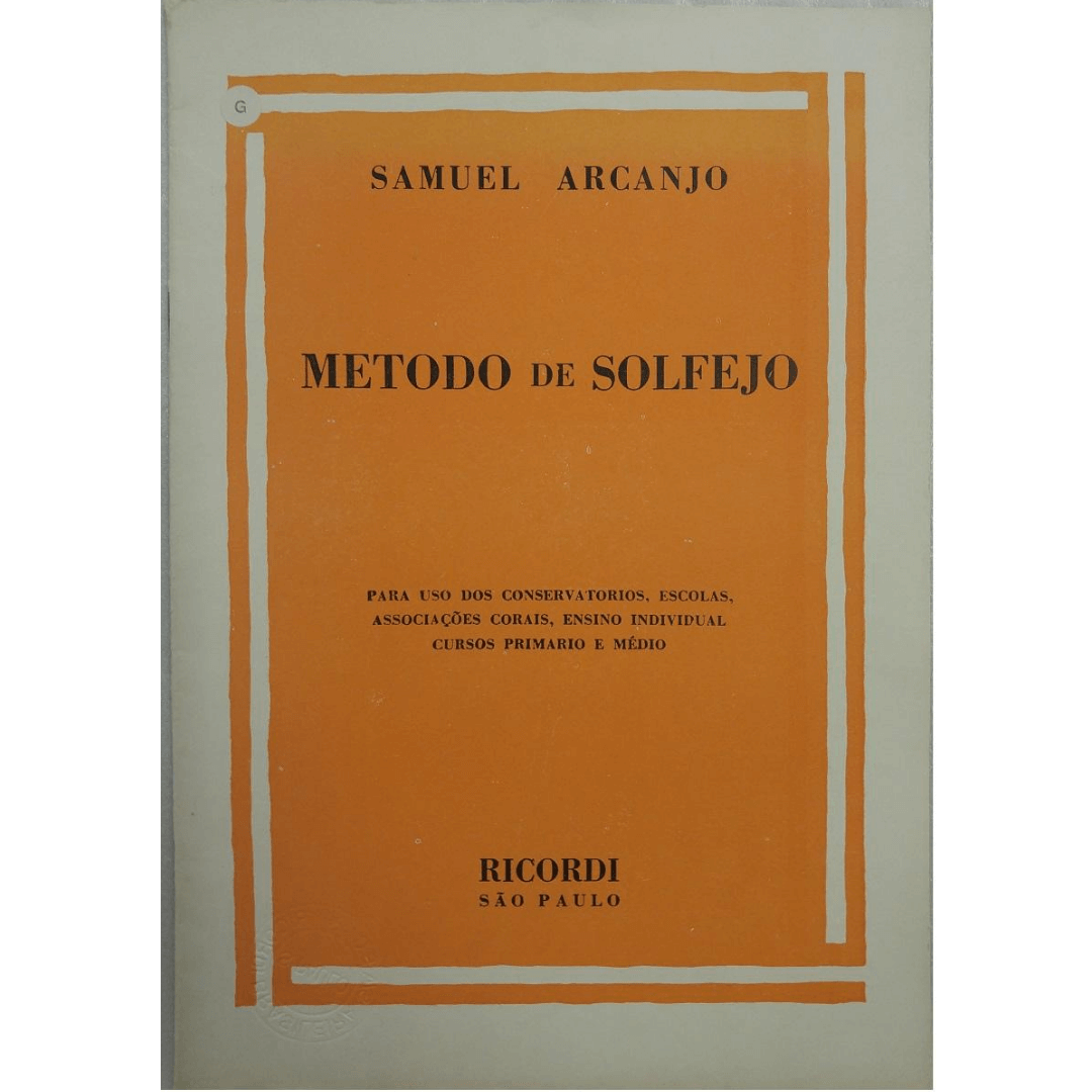 Método De Solfejo - Samuel Arcanjo - Para uso dos conservatórios, escolas, associações etc.. - BR827
