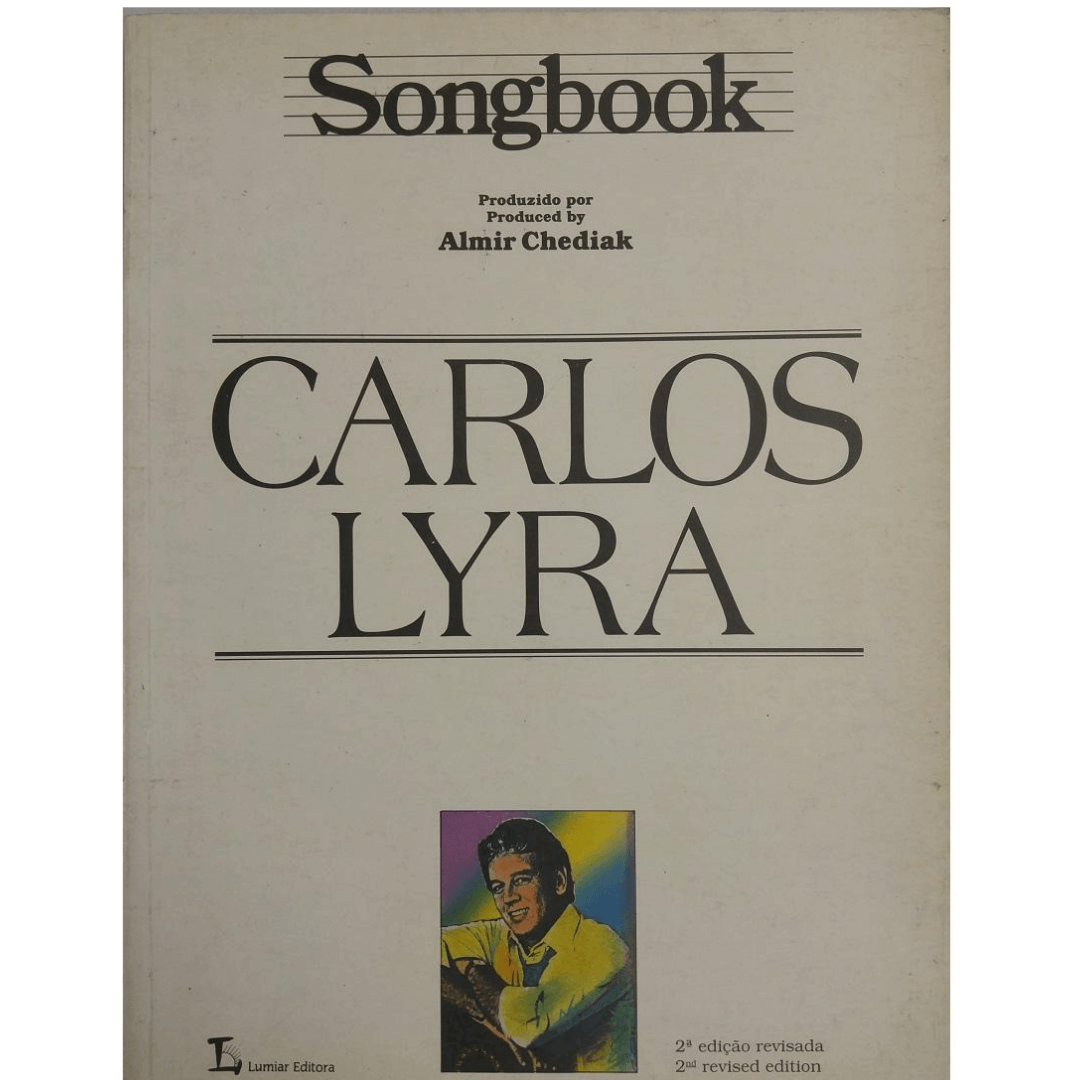 Songbook CARLOS LYRA Produzido por Almir Chediak 2ª Edição revisada