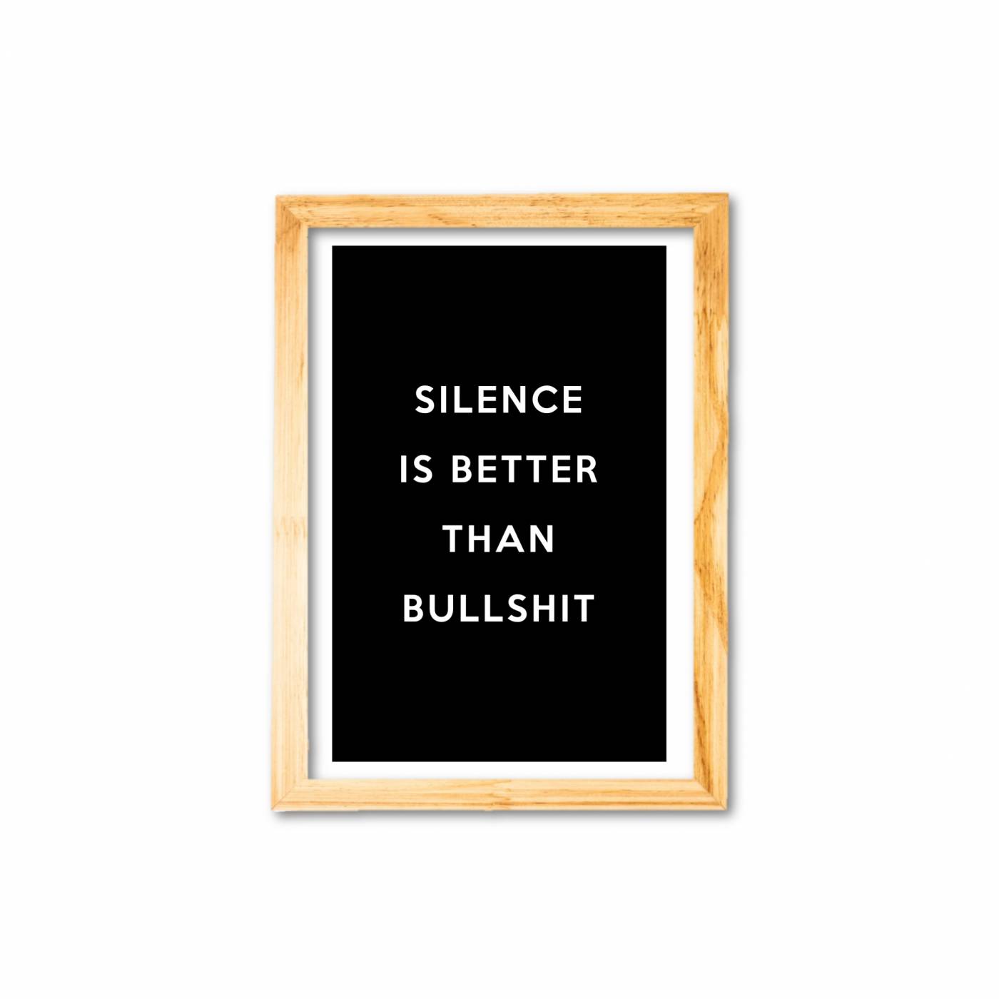 Silence is better than bullshit